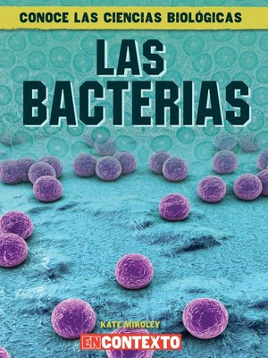 cover image of Las bacterias (What Are Bacteria?)